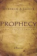 Prophecy: The Fulfillment