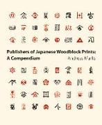 Publishers of Japanese Woodblock Prints: A Compendium