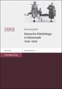 Deutsche Flüchtlinge in Dänemark 1945 - 1949