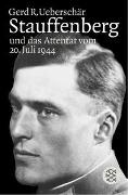 Stauffenberg und das Attentat vom 20. Juli 1944