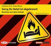 Sorry, Ihr Hotel ist abgebrannt – Kurioses aus dem Urlaub