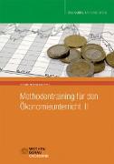 Methodentraining für den Ökonomieunterricht II