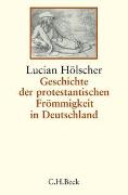 Geschichte der protestantischen Frömmigkeit in Deutschland