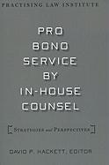 Pro Bono Service by In-House Counsel: Strategies and Perspectives