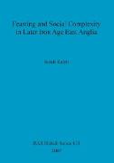 Feasting and Social Complexity in Later Iron Age East Anglia