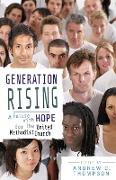 Generation Rising: A Future with Hope for the United Methodist Church