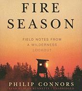 Fire Season: Field Notes from a Wilderness Lookout