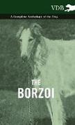 The Borzoi - A Complete Anthology of the Dog -
