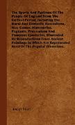 The Sports And Pastimes Of The People Of England From The Earliest Period, Including The Rural And Domestic Recreations, May Games, Mummeries, Pageants, Processions And Pompous Spectacles, Illustrated By Reproductions From Ancient Paintings In Which Are R