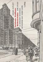 Turmhaus, Großhaus, Wolkenschaber - Eine Studie zu Berliner Hochhausentwürfen der 1920er Jahre