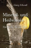 Mineral- und Heilwässer von Rhein, Ahr und Eifel