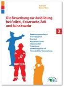 Die Bewerbung zur Ausbildung bei Polizei, Feuerwehr, Zoll und Bundeswehr