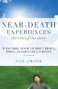 Near-Death Experiences, the Rest of the Story