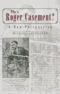 Who is Roger Casement?