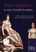 Briefe Napoleon I. an seine Gemahlin Josephine