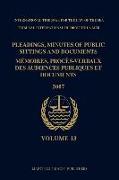 Pleadings, Minutes of Public Sittings and Documents / Mémoires, Procès-Verbaux Des Audiences Publiques Et Documents, Volume 13 (2007)