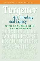 Turgenev: Art, Ideology and Legacy