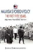 Malaysia's Foreign Policy, the First Fifty Years