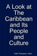 A Look at the Caribbean and Its People and Culture