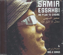 Samir Essahbi & Rai-X - ne plus te croire