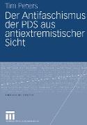 Der Antifaschismus der PDS aus antiextremistischer Sicht