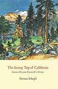 The Sunny Top of California: Sierra Nevada Poems & a Story