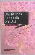 Nettitudes: Let's Talk Net Art