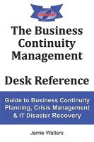 The Business Continuity Management Desk Reference