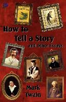 How to Tell a Story and Other Essays