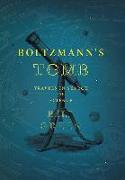 Boltzmann's Tomb: Travels in Search of Science