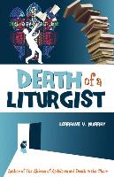 Death of a Liturgist