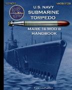 U.S. Navy Submarine Torpedo Mark 16 Mod 8 Handbook