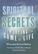 Spiritual Secrets for Playing the Game of Life