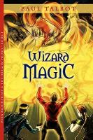 Wizard Magic: Ryan Bloodstone & the Dragon Sword Book 1