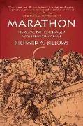 Marathon: How One Battle Changed Western Civilization