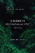 Gender in Psychoanalytic Space