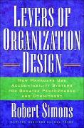 Levers of Organization Design: How Managers Use Accountability Systems for Greater Performance and Commitment