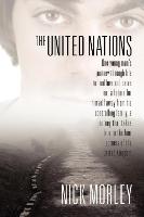 The United Nations: One Young Man's Journey Through Life to Find Love and Carve Out a Future for Himself Away from His Controlling Family