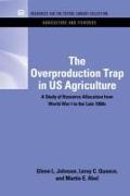 The Overproduction Trap in U.S. Agriculture