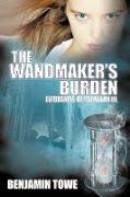 The Wandmaker's Burden