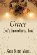 Grace, (God's Unconditional Love)