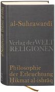 Al Suhrawardi, Philosophie der Erleuchtung