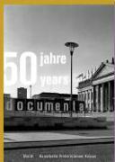 50 Jahre / 50 Years Documenta 1955-2005