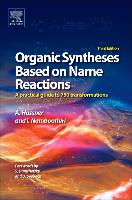 Organic Syntheses Based on Name Reactions: A Practical Guide to 750 Transformations