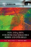 Zeta and q-Zeta Functions and Associated Series and Integrals