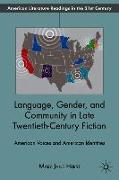 Language, Gender, and Community in Late Twentieth-Century Fiction