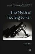 The Myth of Too Big To Fail