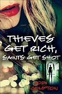 Thieves Get Rich, Saints Get Shot