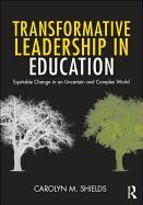 Transformative Leadership in Education: Equitable Change in an Uncertain and Complex World