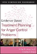 Evidence-Based Treatment Planning for Anger Control Problems, Companion Workbook